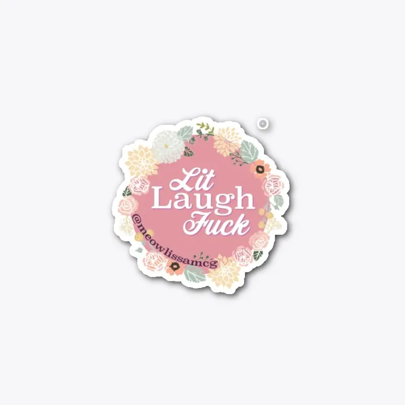 Lit, Laugh, Fuck Sticker